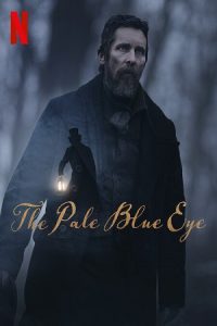 The Pale Blue Eye – Netflix Original (2023) WEB-DL Dual Audio {Hindi-English} Movie Download  480p 720p 1080p