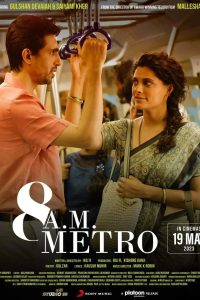 8 A.M. Metro (2023) Hindi Full Movie ZEE5 WEB-DL Full Movie 480p 720p 1080p 2160p