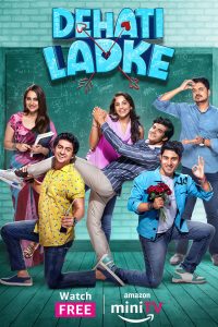 Dehati Ladke (Season 1 – 2) Amazon MiniTv Complete Hindi WEB-Series 480p 720p 1080p
