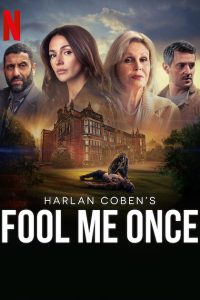 FOOL ME ONCE – Netflix Original (2024) Season 1 Complete Dual-Audio {Hindi-English} Series 480p 720p 1080p