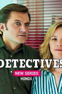 Detectives (2024) S01 Hindi Amazon WEB-DL Complete Series 480p 720p 1080p