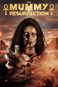 The Mummy Resurrection (2022) Dual Audio [Hindi-English] WEB-DL Full Movie 480p 720p 1080p