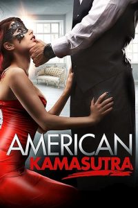 [18+] American Kamasutra (2018) English Full Movie 480p 720p 1080p
