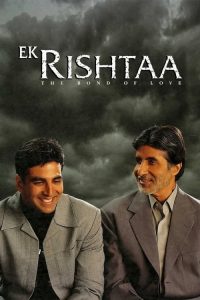 Ek Rishtaa: The Bond of Love 2001 Hindi Full Movie 480p 720p 1080p