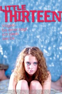 [18+] Little Thirteen (2012) Dual Audio (Hindi-English) Full Movie 480p 720p 1080p
