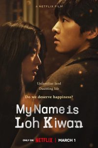 My Name Is Loh Kiwan – Netflix Original (2024) WEB-DL MuLTi-Audio {Hindi-English-Korean} Full Movie 480p 720p 1080p