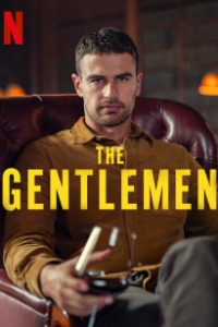 The Gentlemen – Netflix Original (2024) Season 1 Complete Dual Audio {Hindi-English} Complete Series 480p 720p 1080p