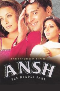 Ansh: The Deadly Part 2002 Hindi Full Movie 480p 720p 1080p