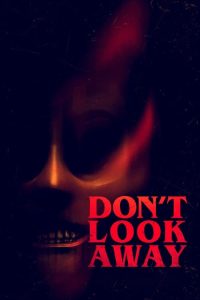 Don’t Look Away (2023) Dual Audio [Hindi-English] WEB-DL Full Movie 480p 720p 1080p