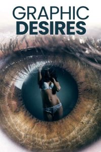 [18+] Graphic Desires (2022) Hindi Dubbed (Unofficial) Full Movie 480p 720p 1080p