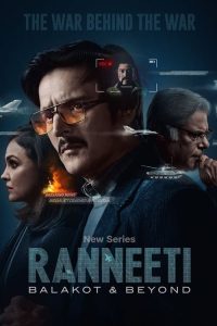 Ranneeti Balakot & Beyond (2024) Season 1 Hindi JC WEB-DL Complete Series 480p 720p 1080p