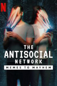 The Antisocial Network: Memes To Mayhem (2024) Dual Audio [Hindi + English] WeB-DL Full Movie 480p 720p 1080p